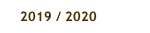 2019 / 2020